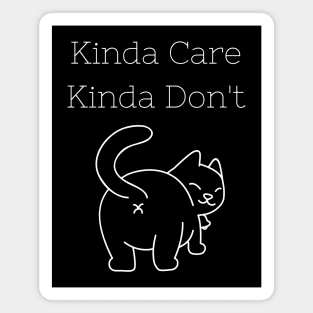 Kinda Care Kinda Don't Magnet